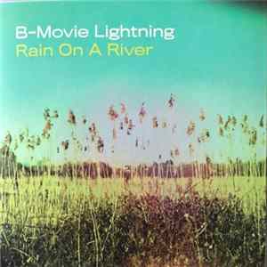 Download B-Movie Lightning - Rain On A River