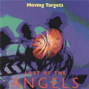 Download Moving Targets - Last Of The Angels
