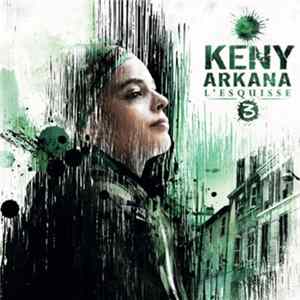 Download Keny Arkana - L'Esquisse 3