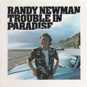 Download Randy Newman - Trouble In Paradise