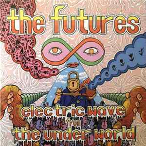 Download The Futures - Electric Wave From The Under World