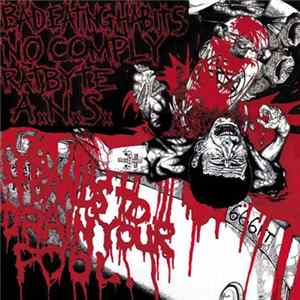Download Badeatinghabits / No Comply / A.N.S. / Rat Byte - Four Bands To Drain Your Pool