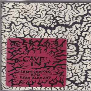 Download Cave In - Shapeshifter / Dead Already
