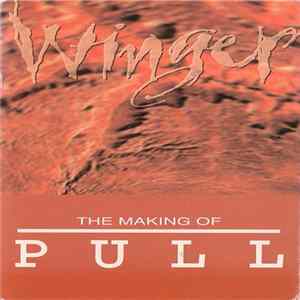 Download Winger - The Making Of Pull