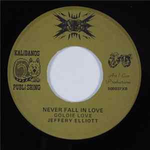 Download Jeffery Elliott, Goldie Love - Hurry Don't You Wait / Never Fall In Love