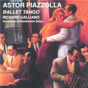Download Astor Piazzolla - Richard Galliano - Ballet Tango