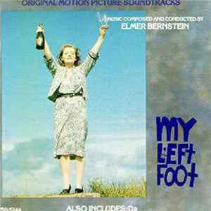 Download Elmer Bernstein - My Left Foot / Da (Original Motion Picture Soundtracks)