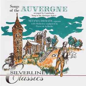 Download Netania Davrath, Pierre De La Roche, Canteloube - Songs Of The Auvergne