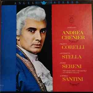 Download Paolo Pedani, Mario Sereni, Antonietta Stella, Luciana Moneta, Stefania Malagù, Dino Mantovani, Piero De Palma, Franco Corelli, Gabriele Santini - Giordano: "Andrea Chénier"