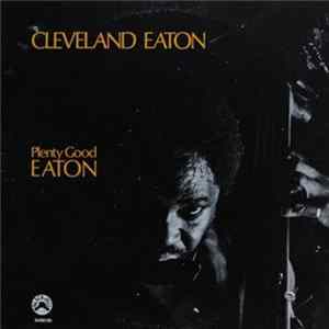 Download Cleveland Eaton - Plenty Good Eaton