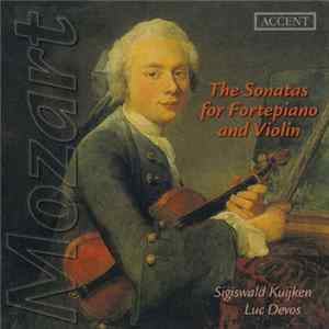 Download Mozart / Sigiswald Kuijken, Luc Devos - The Sonatas For Fortepiano And Violin