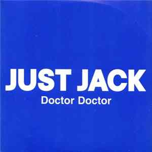 Download Just Jack - Doctor Doctor
