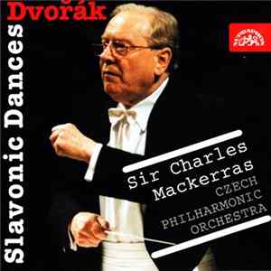 Download Dvořák, Czech Philharmonic Orchestra, Sir Charles Mackerras - Slavonic Dances