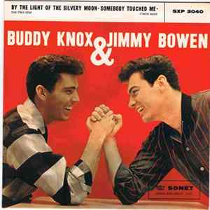 Download Buddy Knox & Jimmy Bowen With The Rhythm Orchids - Buddy Knox & Jimmy Bowen