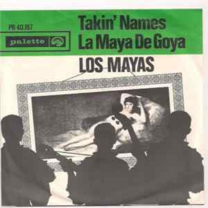 Download Los Mayas - Takin' Names / La Maya De Goya