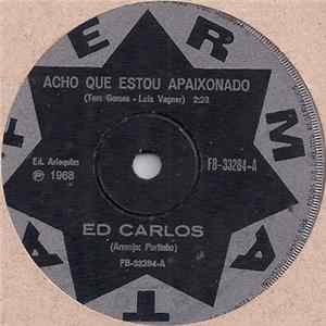 Download Ed Carlos - Acho Que Estou Apaixonado / Príncipe Encantado