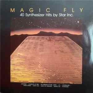 Download Star Inc. - Magic Fly (40 Synthesizer Hits By Star Inc.)