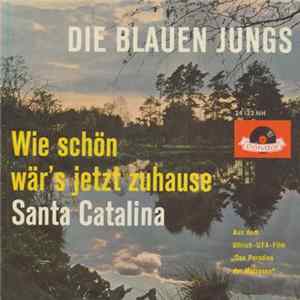 Download Die Blauen Jungs - Wie Schön Wär´s Jetzt Zuhause
