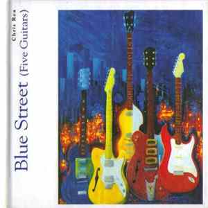 Download Chris Rea - Blue Street (Five Guitars)