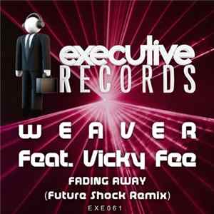Download Weaver Feat. Vicky Fee - Fading Away (Future Shock Remix)