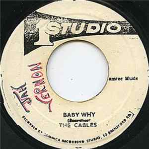 Download The Cables - Baby Why / Be A Man