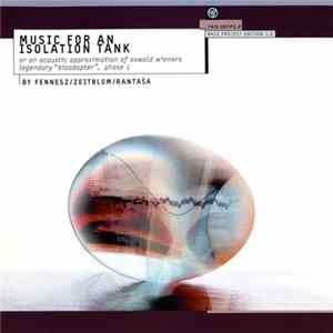 Download Fennesz / Zeitblom / Rantasa - Music For An Isolation Tank