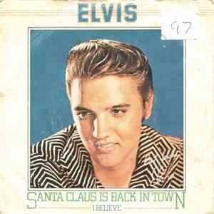 Download Elvis Presley - Santa Claus Is Back In Town