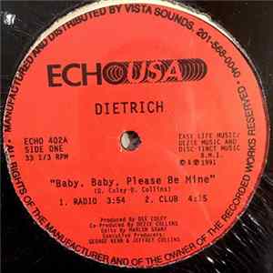 Download Dietrich - Baby, Baby, Please Be Mine / Gotta Be Crazy