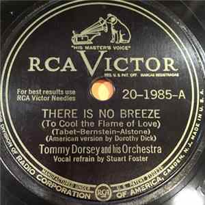 Download Tommy Dorsey And His Orchestra - There Is No Breeze