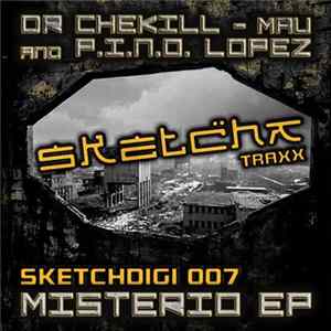 Download Dr Chekill - Mau And P.I.N.O. Lopez - Misterio EP