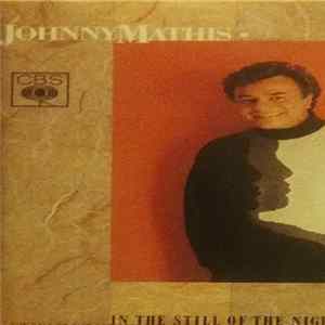 Download Johnny Mathis - In The Still Of The Night