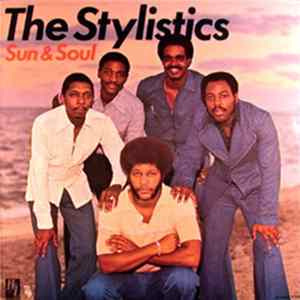 Download The Stylistics - Sun & Soul
