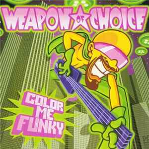 Download Weapon Of Choice - Color Me Funky