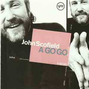 Download John Scofield - A Go Go