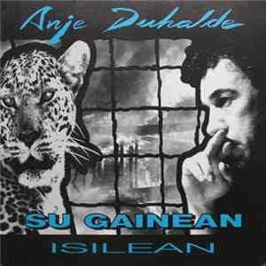Download Anje Duhalde - Su Gainean / Isilean