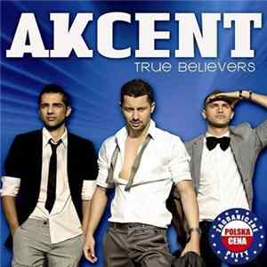 Download Akcent - True Believers