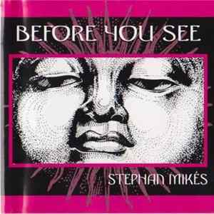 Download Stephan Mikés - Before You See