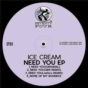 Download Ice Cream - Need You EP