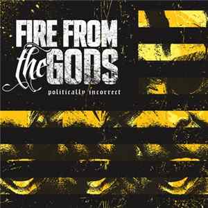 Download Fire From The Gods - Politically Incorrect