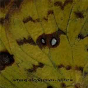 Download Seetyca & Etheocles Stevens - Sulphur IV
