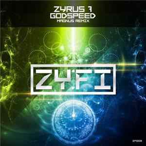 Download Zyrus 7 - Godspeed (Magnus Remix)