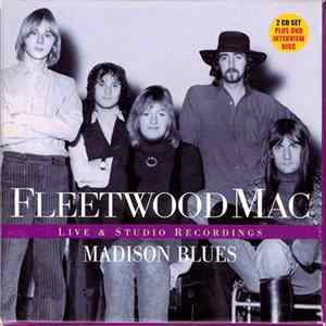 Download Fleetwood Mac - Madison Blues (Live & Studio Recordings)