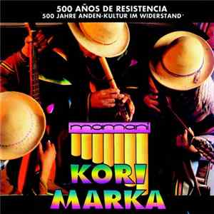 Download Kori Marka - 500 Anos De Resistencia