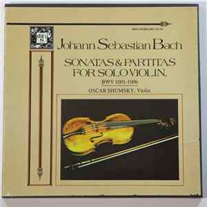 Download J.S. Bach, Oscar Shumsky - Sonatas & Partitas For Solo Violin, BWV 1001-1006