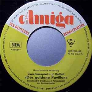 Download Hans Hendrik Wehding, Gerda Menzel - Zwischenspiel A. D. Ballett "Der Goldene Pavillon" / Weißt Du Es Noch?