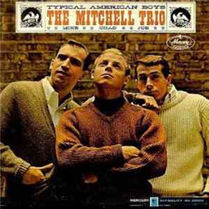 Download The Mitchell Trio - Typical American Boys