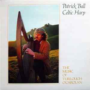 Download Patrick Ball - Celtic Harp (The Music Of Turlough O'Carolan)