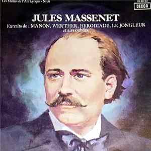 Download Jules Massenet - Les Maitres De L'Art Lyrique N. 6
