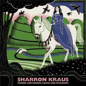 Download Sharron Kraus - Friends And Enemies; Lovers And Strangers