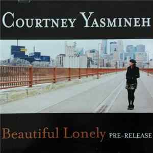 Download Courtney Yasmineh - Beautiful Lonely